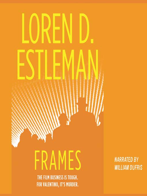 Title details for Frames by Loren D. Estleman - Available